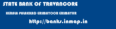 STATE BANK OF TRAVANCORE  KERALA PALAKKAD ERIMAYOOR ERIMAYUR  banks information 